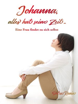 cover image of Johanna, alles hat seine Zeit ...